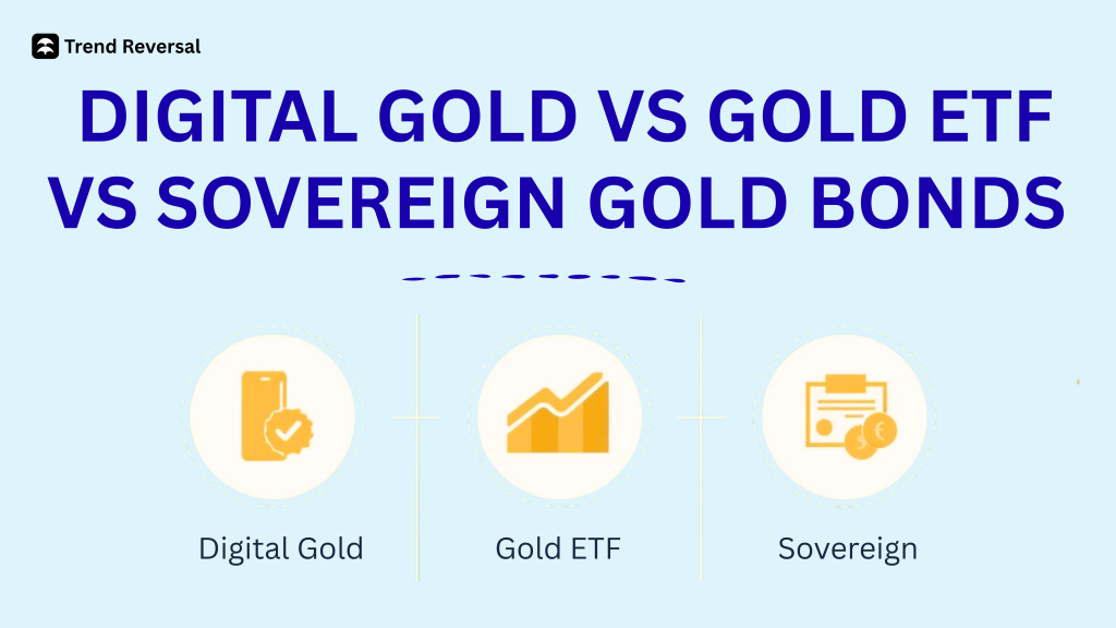 Digital gold vs gold ETF vs Sovereign Gold Bonds (comparative guide)