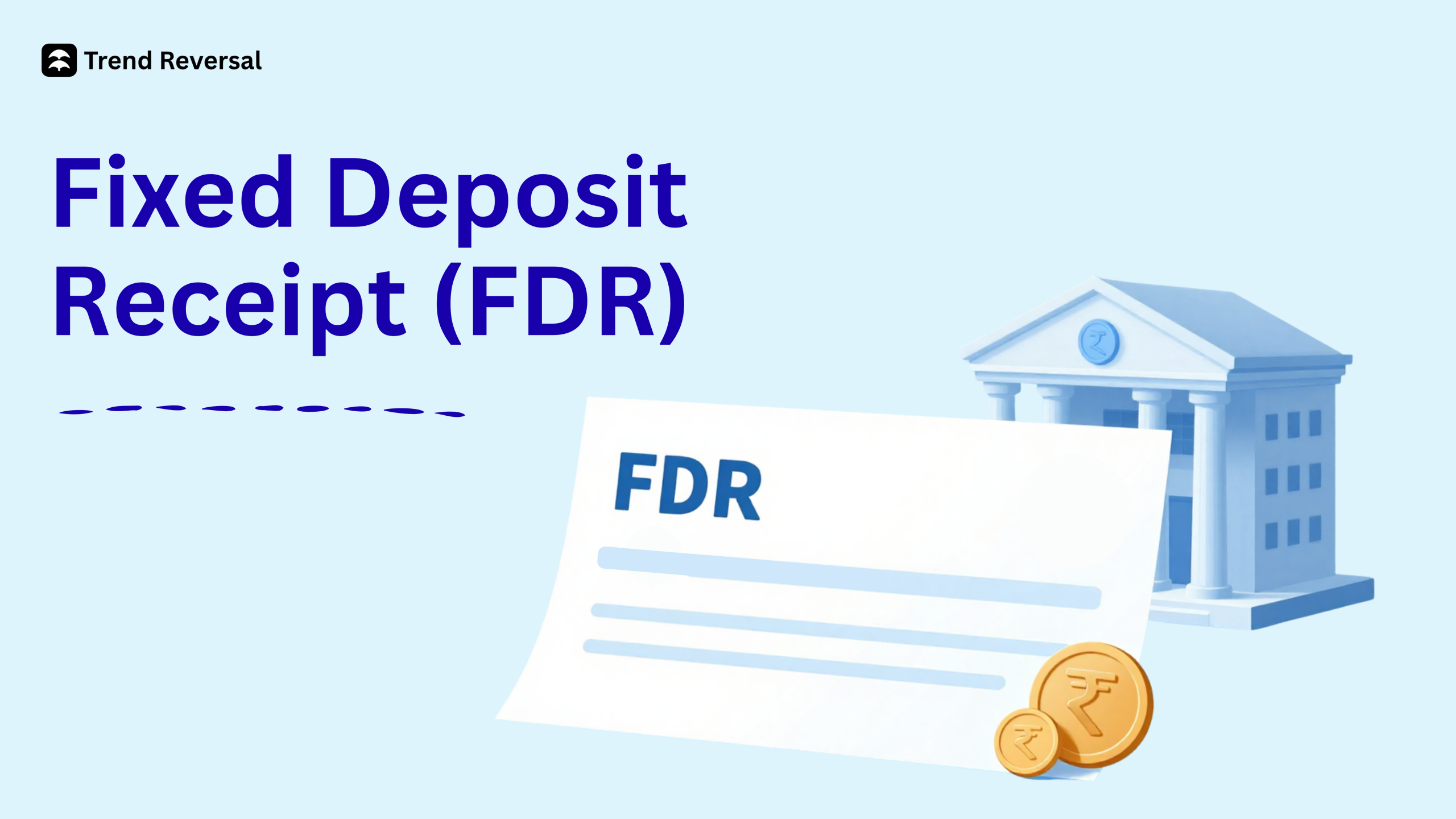 Fixed Deposit Receipt (FDR): Meaning, Format & How to Get It