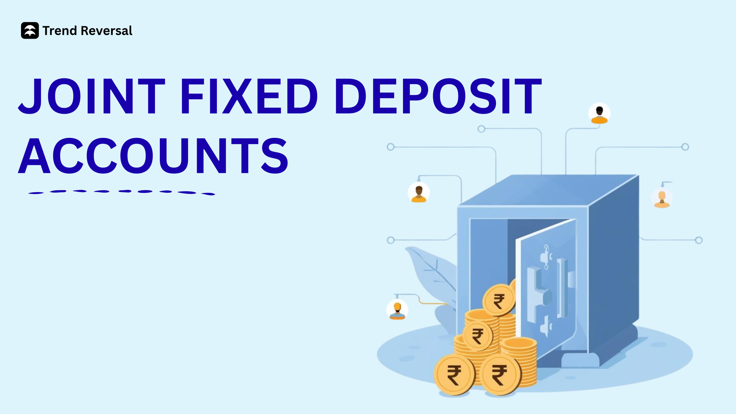 Joint Fixed Deposit Accounts Rules & Benefits